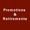 Promotions and Retirements