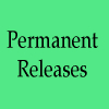 Permanent Releases 